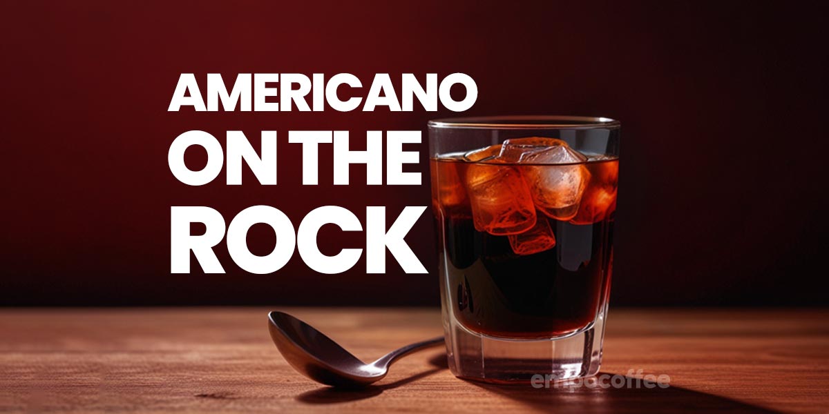 Americano On The Rock