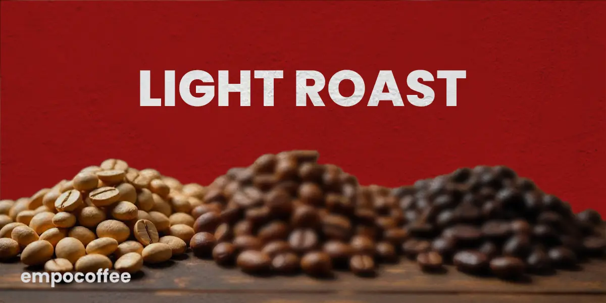 Light Roast