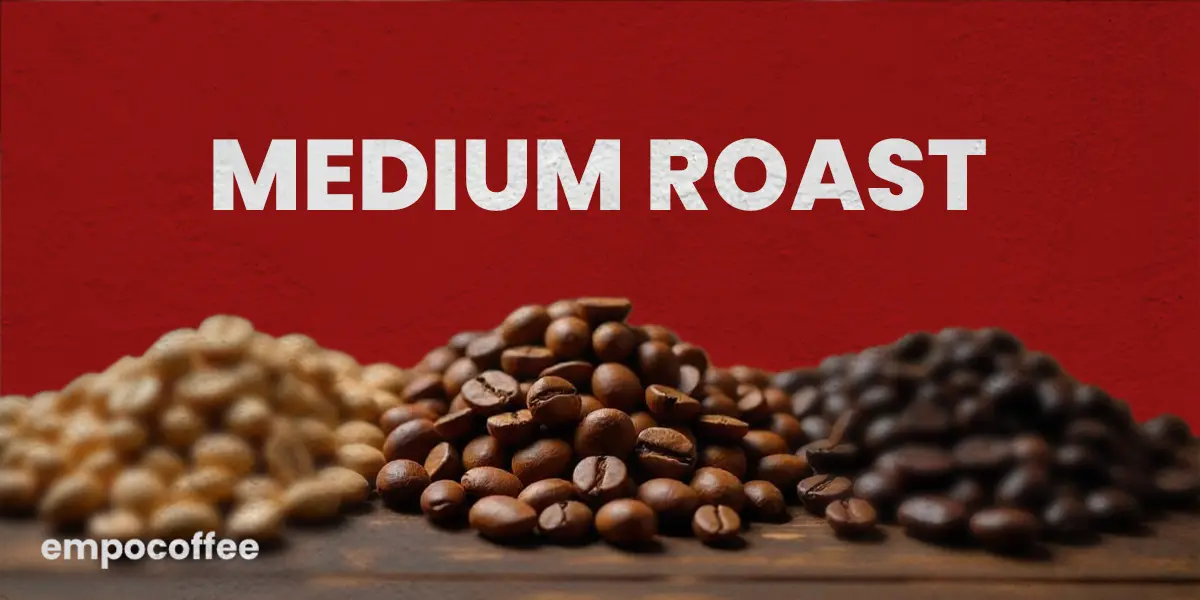 medium roast