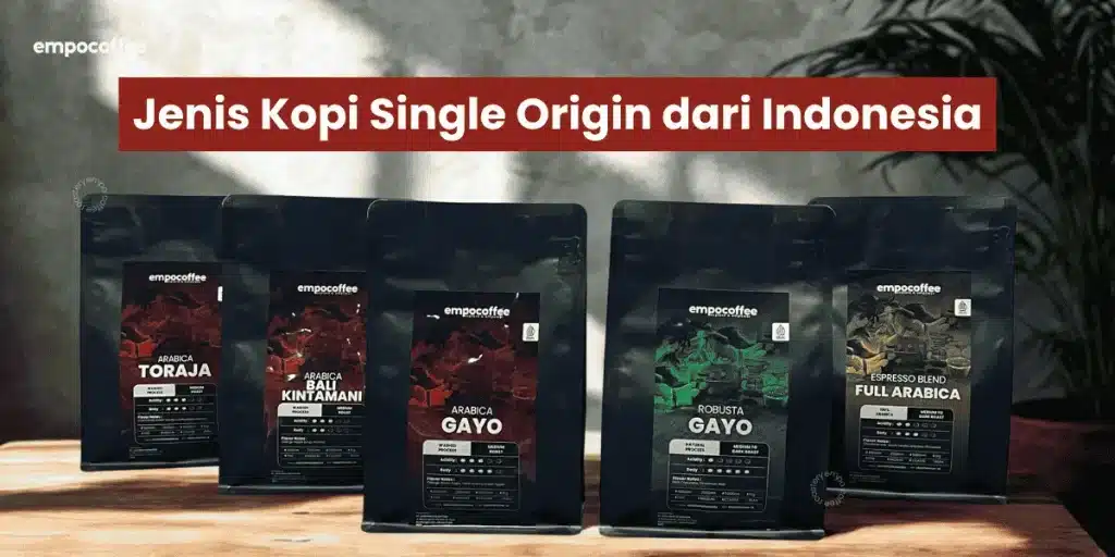 Jenis Kopi Single Origin Indonesia